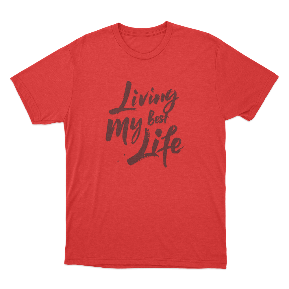 Living My Best Life Unisex T Shirt Red Living My Best Life Unisex T Shirt Red
